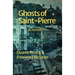 Ghosts of Saint-Pierre