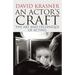 An Actor's Craft: The Art and Technique of Acting
