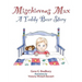 Mischievous Max: A Teddy Bear Story