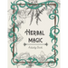 Herbal Magic Activity Book: An instruction, coloring book, herbarium & ritual journal