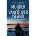 Murder on Vancouver Island: Hatred, prejudice, or a heinous crime without motive?