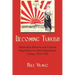 Becoming Turkish: Nationalist Reforms and Cultural Negotiations in Early Republican Turkey 1923-1945