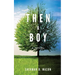 Then, A Boy
