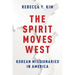 The Spirit Moves West: Korean Missionaries in America