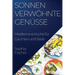 Sonnenverwöhnte Genüsse: Mediterrane Küche für Gaumen und Seele