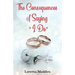 The Consequences of Saying "I Do"