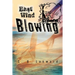 East Wind Blowing