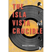 The Isla Vista Crucible