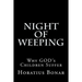Night of Weeping: Why GOD's Children Suffer