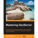 Mastering GeoServer