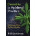 Cannabis in Spiritual Practice: The Ecstasy of Shiva, the Calm of Buddha