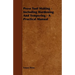 Press Tool Making - Including Hardening And Tempering - A Practical Manual