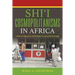 Shi'i Cosmopolitanisms in Africa: Lebanese Migration and Religious Conversion in Senegal