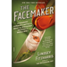 The Facemaker: A Visionary Surgeon's Battle to Mend the Disfigured Soldiers of World War I