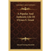 A Popular And Authentic Life Of Ulysses S. Grant