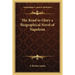 The Road to Glory a Biographical Novel of Napoleon