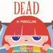Dead: a book by madelline