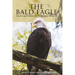 Bald Eagle: Haunts and Habits of a Wilderness Monarch