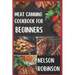 Meat Canning Cookbook for Beginners: Unlock 1200 Days of Deliciousness with Our Canning Meat Cookbook. Stock Up Your Pantry with Irresistible Recipes