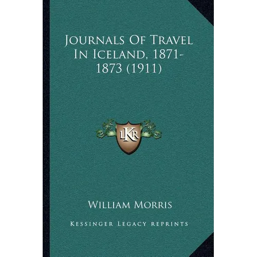 Journals Of Travel In Iceland, 1871-1873 (1911)