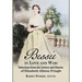 Bessie in Love and War: Selections fr om the Letters and Diaries of Elizabeth Allston Pringle