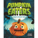 The Pumpkin Eaters: A Silly Spooky Story
