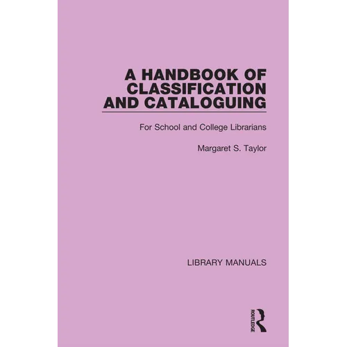 A Handbook of Classification and Cataloguing: For School and College Librarians - Paperback