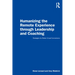 Humanizing the Remote Experience Through Leadership and Coaching: Strategies for Better Virtual Connections