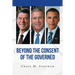 Beyond the Consent of the Governed