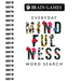 Brain Games - Everyday Mindfulness Word Search (White)