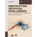 Demystifying Artificial Intelligence: Symbolic, Data-Driven, Statistical and Ethical AI