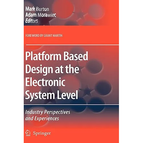 Platform Based Design at the Electronic System Level: Industry Perspectives and Experiences