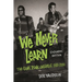 We Never Learn: The Gunk Punk Undergut, 1988-2001