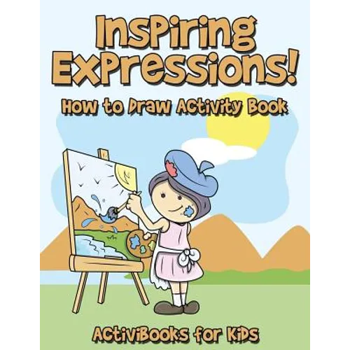 Inspiring Expressions! How to Draw Activity Book