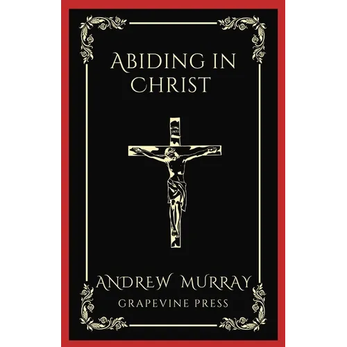 Abiding in Christ (Grapevine Press)
