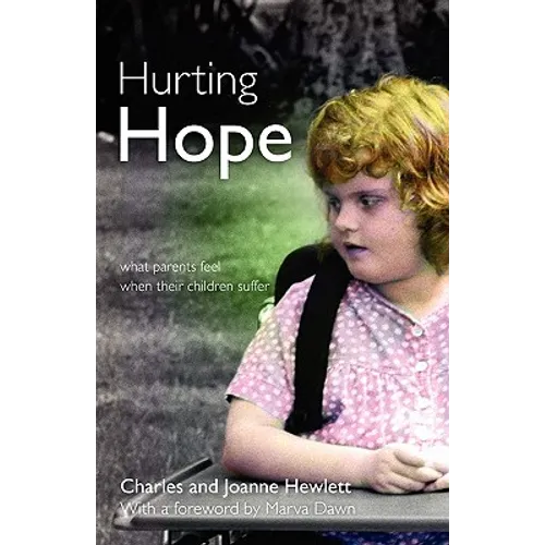 Hurting Hope: What Parents Feel When Their Children Suffer