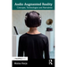 Audio Augmented Reality: Concepts, Technologies and Narratives