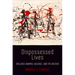 Dispossessed Lives: Enslaved Women, Violence, and the Archive