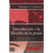Introducción a la Filosofía de la Praxis: Traducción, Introducción Y Notas de Jordi Solé Tura