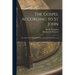 The Gospel According to St John: The Authorised Version With Intr. and Notes by B.F. Westcott