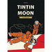 Tintin on the Moon: Destination Moon & Explorers on the Moon