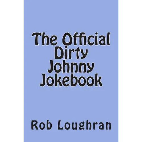 The Official Dirty Johnny Jokebook