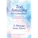 A Message from Above: True Stories of God's Mysterious Ways