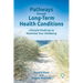 Pathways through Long-Term Health Conditions: Lifestyle Medicine to Maximise Your Wellbeing