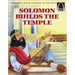 Solomon Builds the Temple - Arch Books