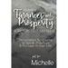 Michelle's Finances and Prosperity Scripture Declarations: Personalized Scriptures to Speak Provision & Increase in Your Life