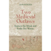 Two Medieval Outlaws: Eustace the Monk and Fouke Fitz Waryn