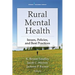 Rural Mental Health: Issues, Policies, and Best Practices