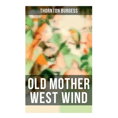 Old Mother West Wind: Children's Bedtime Story Book