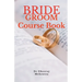 Bride Groom Course Book